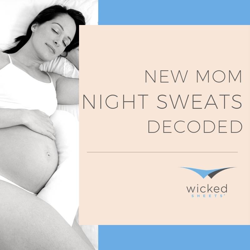 New Mom Night Sweats: Decoded