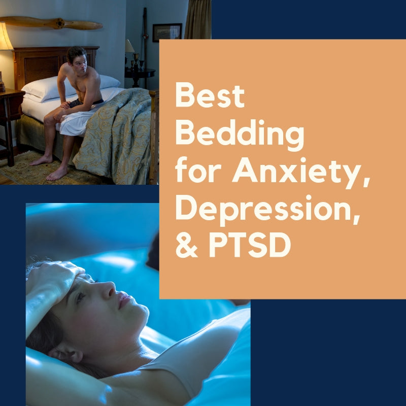 Best Bedding for Anxiety, Depression, & PTSD