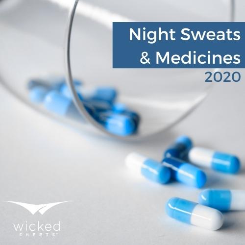 Night Sweats and Medicines | 2020 Update  Wicked Sheets
