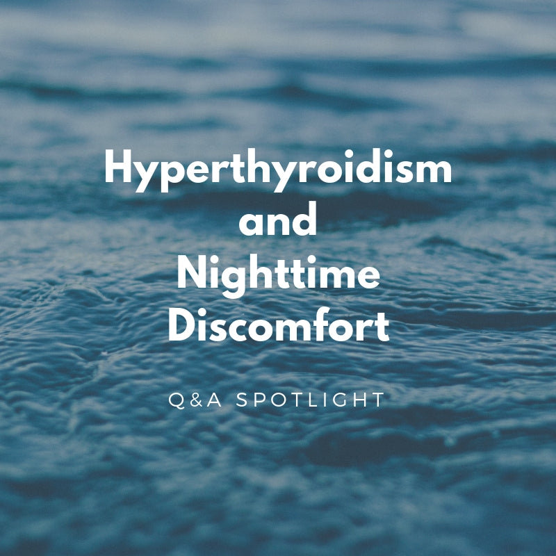 Hyperthyroidism and Nighttime Discomfort