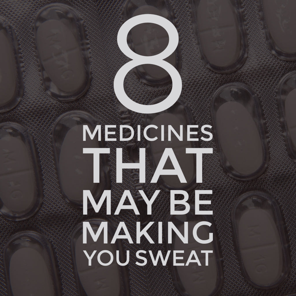 8 Medicines that May be Making you Sweat